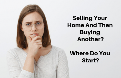 Selling And Then Buying, Where Do You Start?